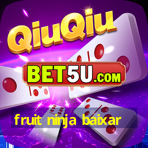 Fruit Ninja Baixar