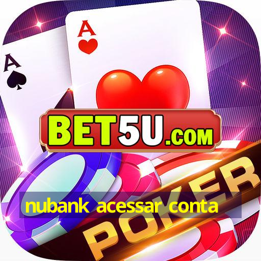 Nubank Acessar Conta