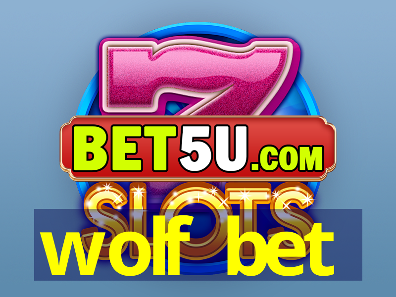 wolf bet